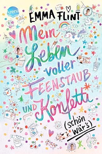 Mein Leben voller Feenstaub und Konfetti (schön wär’s!): Kinderbuch ab 10 Jahre